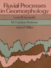 Fluvial Processes in Geomorphology - Luna B. Leopold