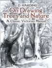 On Drawing Trees and Nature : A Classic Victorian Manual - eBook