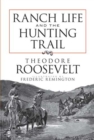 Ranch Life and the Hunting Trail - eBook