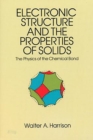 Electronic Structure and the Properties of Solids : The Physics of the Chemical Bond - eBook
