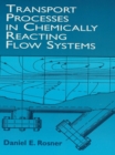 Transport Processes in Chemically Reacting Flow Systems - eBook