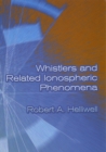 Whistlers and Related Ionospheric Phenomena - Robert A. Helliwell