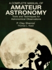 A Complete Manual of Amateur Astronomy : Tools and Techniques for Astronomical Observations - eBook