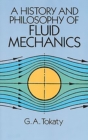 A History and Philosophy of Fluid Mechanics - eBook
