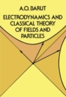 Electrodynamics and Classical Theory of Fields and Particles - eBook