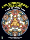 Kaleidoscopic Designs and How to Create Them - eBook