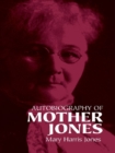 Autobiography of Mother Jones - eBook