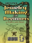 Jewelry Making for Beginners : 32 Projects with Metals - eBook
