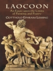 Laocoon : An Essay upon the Limits of Painting and Poetry - Gotthold Ephraim Lessing
