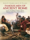 Famous Men of Ancient Rome : Lives of Julius Caesar, Nero, Marcus Aurelius and Others - eBook