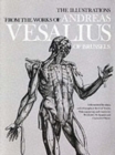 The Illustrations from the Works of Andreas Vesalius of Brussels - Book
