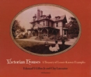 Victorian Houses: A Treasury of Lesser-Known Examples : A Treasury of Lesser-Known Examples - Book