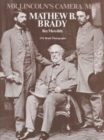 Mr. Lincoln's Cameraman : Matthew B. Brady - Book
