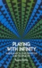 Playing with Infinity : Mathematical Explorations and Excursions - Book