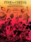 Food and Drink : A Pictorial Archive from 19th Century Sources - Book