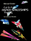 Cut and Fold Paper Spaceships That Fly - Book