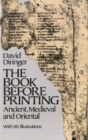 The Book Before Printing : Ancient, Mediaeval and Oriental - Book