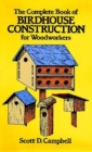 The Complete Book of Bird House Construction for Woodworkers - Book