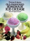 Old Fashioned Homemade Ice Cream : With 58 Original Recipes - Book