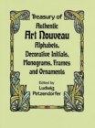 Treasury of Authentic Art Nouveau : Alphabets, Decorative Initials, Monograms, Frames and Ornaments - Book