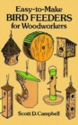 Easy-To-Make Bird Feeders for Woodworkers - Book