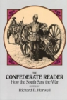 The Confederate Reader : How the South Saw the War - Book