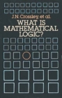 What is Mathematical Logic? - Book