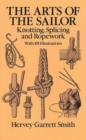 The Art of the Sailor : Knotting, Splicing and Ropework - Book