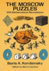 The Moscow Puzzles : 359 Mathematical Recreations - Book