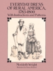 The Everyday Dress of Rural America, 1783-1800, with Instructions and Patterns - Book