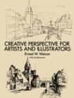 How to Use Creative Perspective : Creative Perspective for Artists and Illustrators - Book