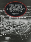 Picture History of World War II American Aircraft Production - Book