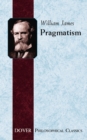 Pragmatism : A New Name for Some Old Ways of Thinking - Book