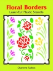 Floral Borders Laser-Cut Plastic Stencils - Book