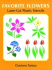 Favourite Flowers Laser-Cut Plastic Stencils - Book