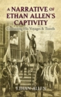 A Narrative of Ethan Allen's Captivity - eBook