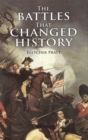 The Battles that Changed History - Fletcher Pratt