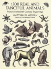 1300 Real and Fanciful Animals : From Seventeenth-Century Engravings - Book