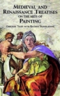 Medieval and Renaissance Treatises on the Arts of Painting : Original Texts with English Translations - Book
