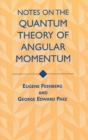 Notes on the Quantum Theory of Angular Momentum - Book