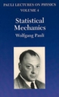 Statistical Mechanics : Volume 4 of Pauli Lectures on Physics - Book