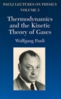 Thermodynamics and the Kinetic Theory of Gases : Volume 3 of Pauli Lectures on Physics - Book
