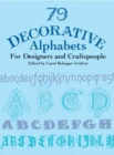 79 Decorative Alphabets for Designers and Craftspeople - Book