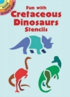 Fun with Cretaceous Dinosaurs Stenc - Book