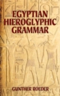 Egyptian Hieroglyphic Grammar : A Handbook for Beginners - Book
