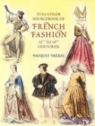 Full-Color Sourcebook of French Fas : 15th to 19th Centuries - Book