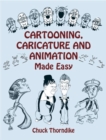 Cartooning, Caricature and Animation Made Easy - Book