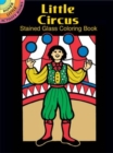 Little Circus Stained Glass Colouring Book - Book