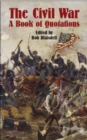 The Civil War : A Book of Quotation - Book