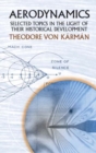 Aerodynamics : Selected Topics in the Light of Their Historical Development - Book